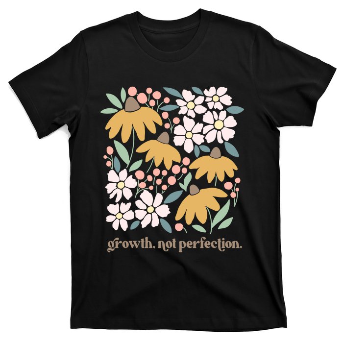 Growth Not Perfection Mental Health T-Shirt