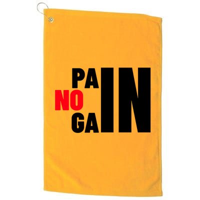 Gym No Pain No Gain Workout Meaningful Gift Platinum Collection Golf Towel