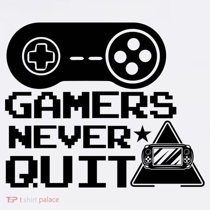 Gamers Never Quit Poster