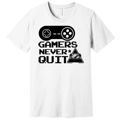 Gamers Never Quit Premium T-Shirt