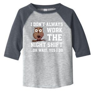 Great Night Shift Saying Funny Owl Nursing Team Gift Toddler Fine Jersey T-Shirt