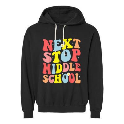 Groovy Next Stop Middle School Elementary School Graduation Garment-Dyed Fleece Hoodie