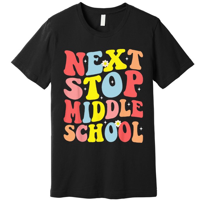 Groovy Next Stop Middle School Elementary School Graduation Premium T-Shirt