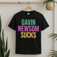 Gavin Newsom Sucks T-Shirt