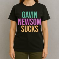 Gavin Newsom Sucks T-Shirt