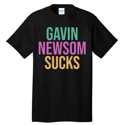 Gavin Newsom Sucks Tall T-Shirt