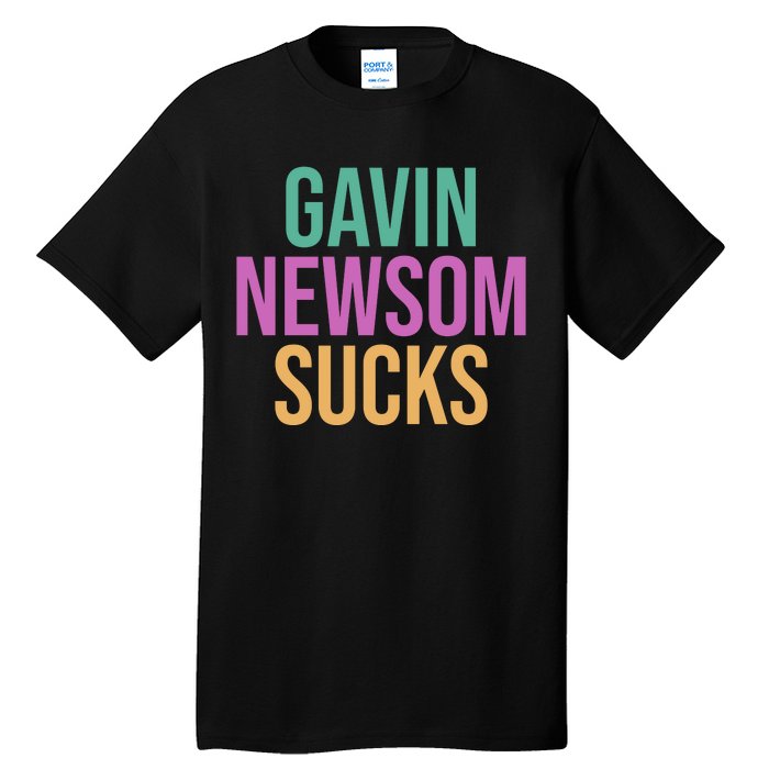 Gavin Newsom Sucks Tall T-Shirt