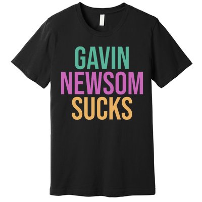 Gavin Newsom Sucks Premium T-Shirt