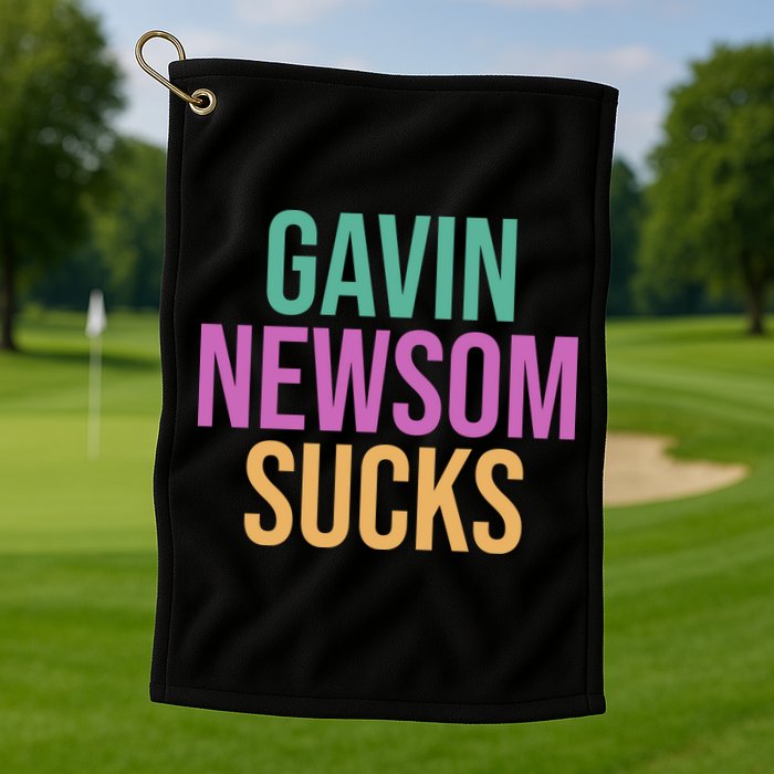 Gavin Newsom Sucks Golf Towel