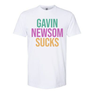 Gavin Newsom Sucks Softstyle CVC T-Shirt