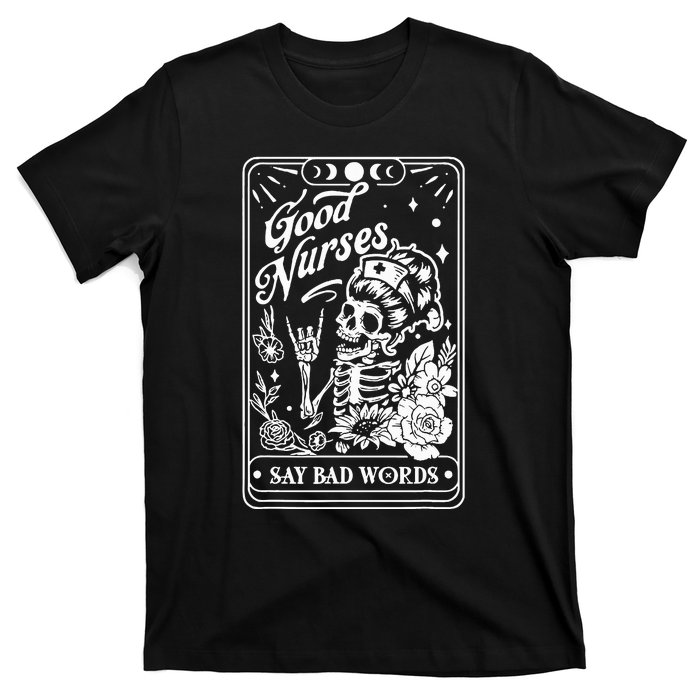 Good Nurses Say Bad Words Nurse Skeleton Tarot Card T-Shirt