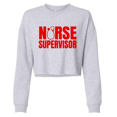 Great Nurse Supervisor Rn Nursing Leadership Cute Gift Cropped Pullover Crew