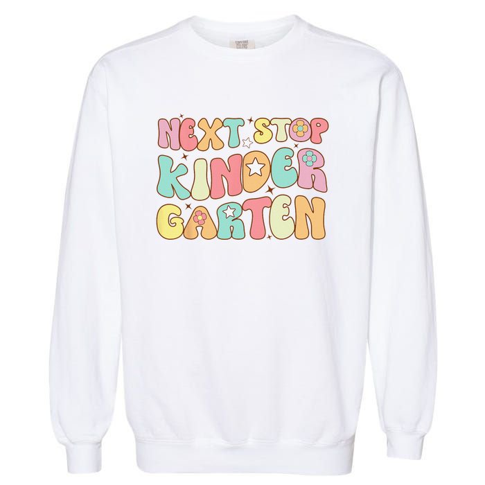 Groovy Next Stop Kindergarten Preschool Graduation  Garment-Dyed Sweatshirt