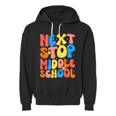 Groovy Next Stop Middle School Elementary School Graduation Garment-Dyed Fleece Hoodie