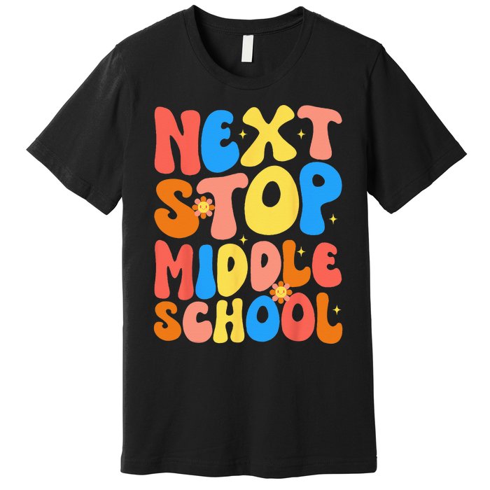 Groovy Next Stop Middle School Elementary School Graduation Premium T-Shirt