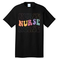 Groovy Nurse  School Nurse RN ICU ER Pediatric Tall T-Shirt