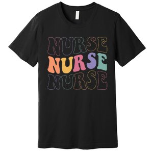 Groovy Nurse  School Nurse RN ICU ER Pediatric Premium T-Shirt