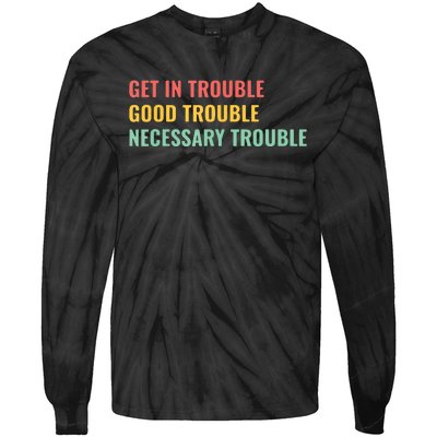 Good Necessary Trouble Tie-Dye Long Sleeve Shirt