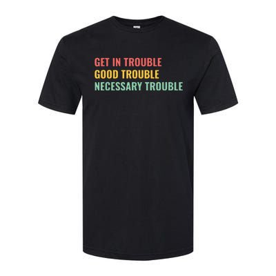 Good Necessary Trouble Softstyle CVC T-Shirt