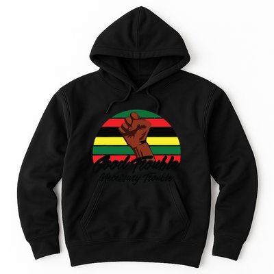 Good Necessary Trouble For Social Justice Hoodie