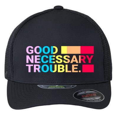 Good Necessary Trouble LGBTQ Flexfit Unipanel Trucker Cap