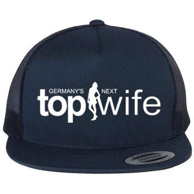 GermanyS Next Top Wife Flat Bill Trucker Hat