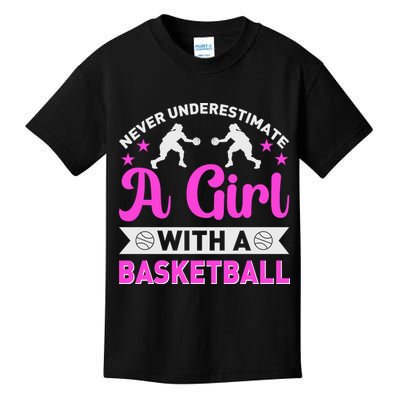 Girls Never Underestimate A Girl Who Plays Basketball Bball Kids T-Shirt