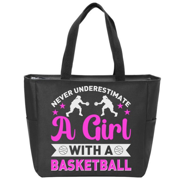 Girls Never Underestimate A Girl Who Plays Basketball Bball Zip Tote Bag