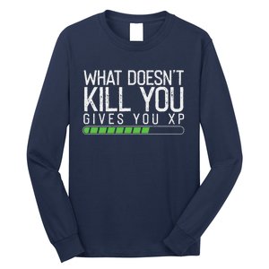 Geek Nerd Video Gamer What Doesn't Kill You Gives You Long Sleeve Shirt