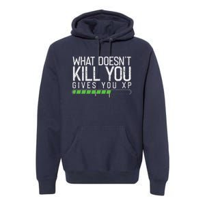 Geek Nerd Video Gamer What Doesn't Kill You Gives You Premium Hoodie