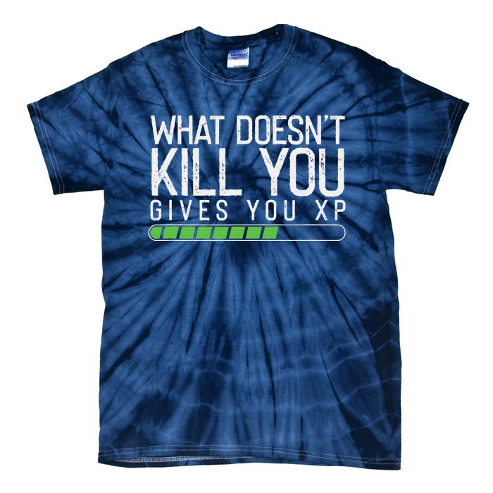 Geek Nerd Video Gamer What Doesn't Kill You Gives You Tie-Dye T-Shirt