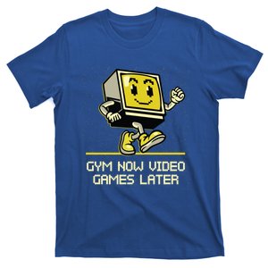 Gym Now Video Games Later Funny Gamer Humor Gaming Workout Great Gift T-Shirt