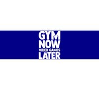 Gym Now Video Games Later Funny Gaming Nerdy Gamer Gift Bumper Sticker