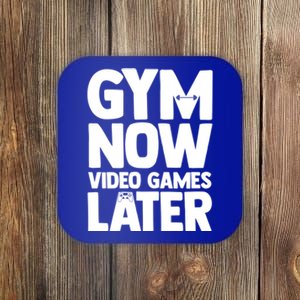 Gym Now Video Games Later Funny Gaming Nerdy Gamer Gift Coaster