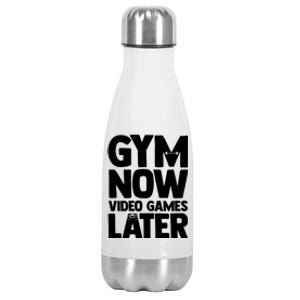 Gym Now Video Games Later Funny Gaming Nerdy Gamer Gift Stainless Steel Insulated Water Bottle