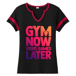 Gym Now Video Games Later Funny Gaming Nerdy Gamer Gift Ladies Halftime Notch Neck Tee