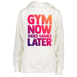 Gym Now Video Games Later Funny Gaming Nerdy Gamer Gift Womens Funnel Neck Pullover Hood