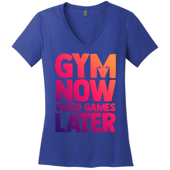 Gym Now Video Games Later Funny Gaming Nerdy Gamer Gift Women's V-Neck T-Shirt