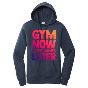 Gym Now Video Games Later Funny Gaming Nerdy Gamer Gift Women's Pullover Hoodie