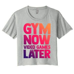 Gym Now Video Games Later Funny Gaming Nerdy Gamer Gift Women's Crop Top Tee