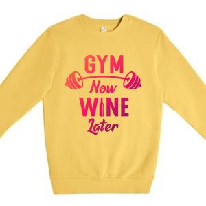 Gym Now Wine Later Funny Workout Weightlifting Barbell Cool Gift Premium Crewneck Sweatshirt