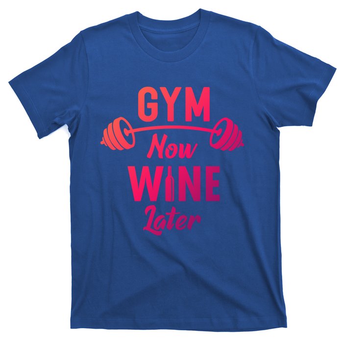 Gym Now Wine Later Funny Workout Weightlifting Barbell Cool Gift T-Shirt