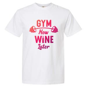 Gym Now Wine Later Funny Workout Weightlifting Barbell Cool Gift Garment-Dyed Heavyweight T-Shirt