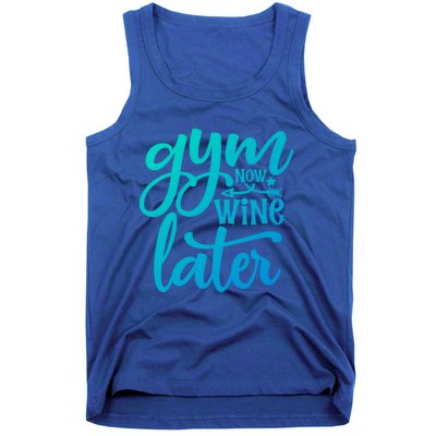 Gym Now Wine Later Funny Cool Gift Tank Top