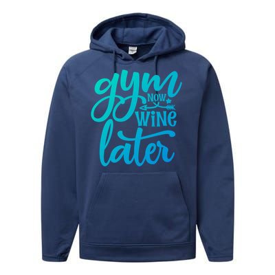 Gym Now Wine Later Funny Cool Gift Performance Fleece Hoodie