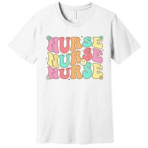 Groovy Nurse Wo Future Nurse Appreciation Nursing Premium T-Shirt