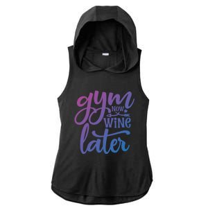 Gym Now Wine Later Funny Cool Gift Ladies PosiCharge Tri-Blend Wicking Draft Hoodie Tank