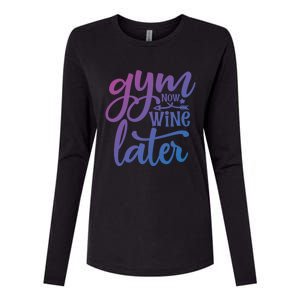 Gym Now Wine Later Funny Cool Gift Womens Cotton Relaxed Long Sleeve T-Shirt