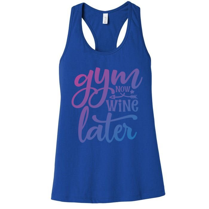 Gym Now Wine Later Funny Cool Gift Women's Racerback Tank