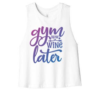 Gym Now Wine Later Funny Cool Gift Women's Racerback Cropped Tank